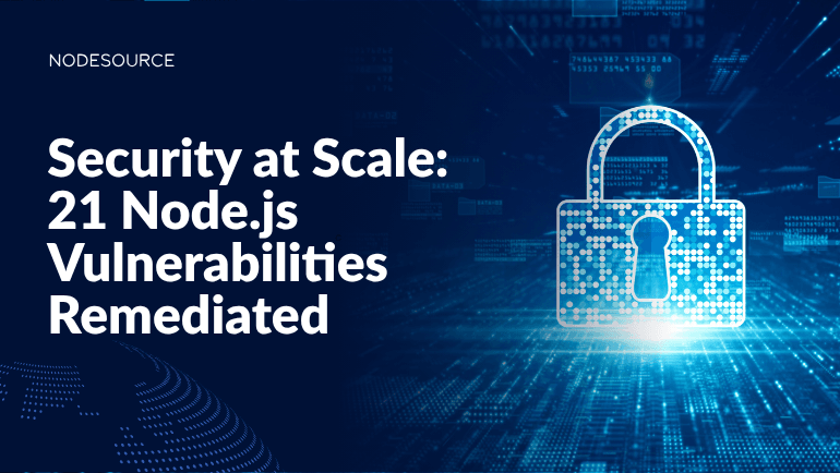 how-nodesource-remediated-21-nodejs-security-vulnerabilities