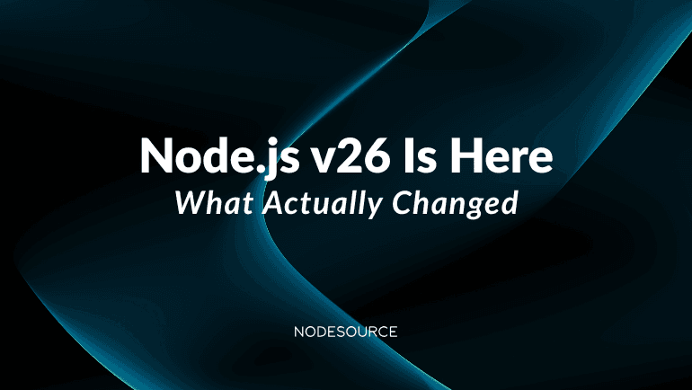 Node.js v26 Is Here: What Actually Changed