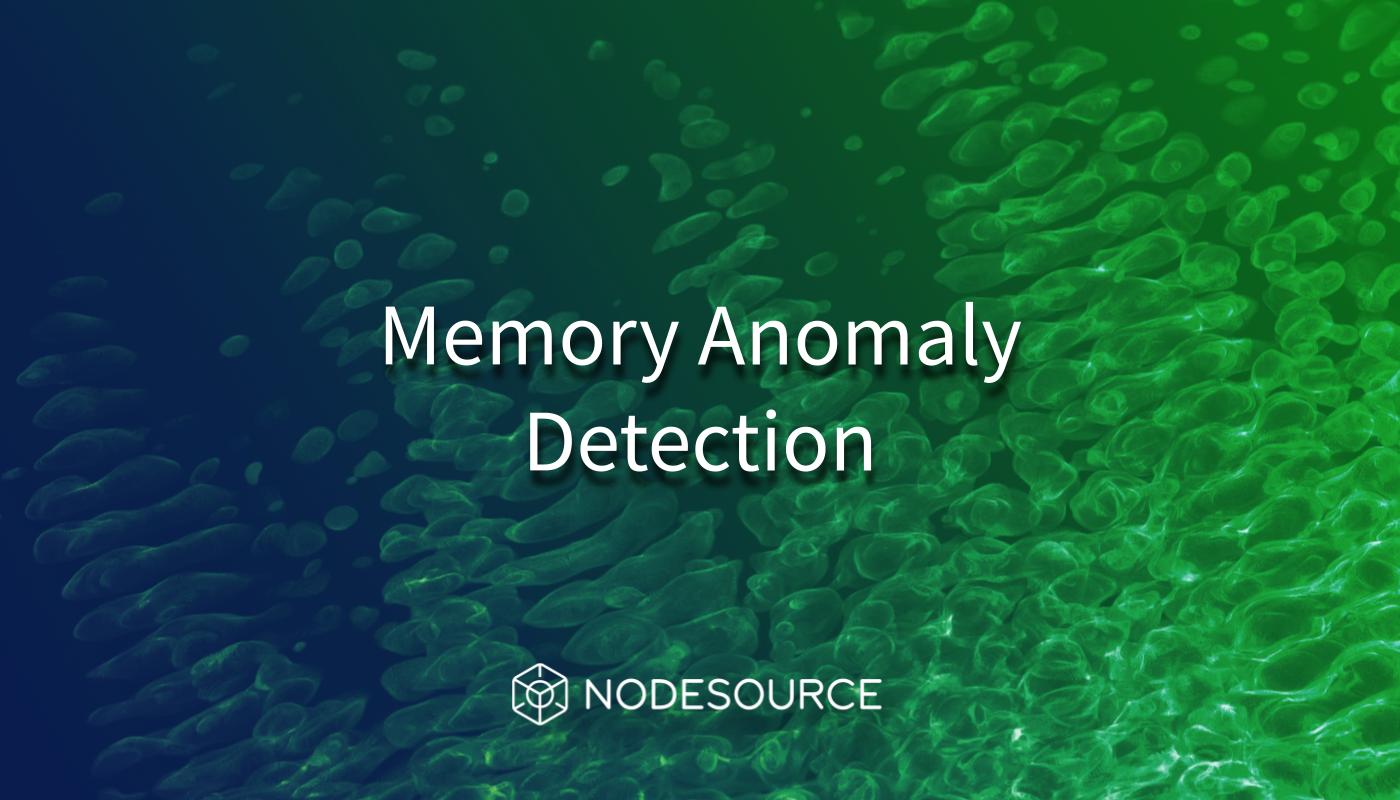 NSolid-Memory-Anomaly-Detection