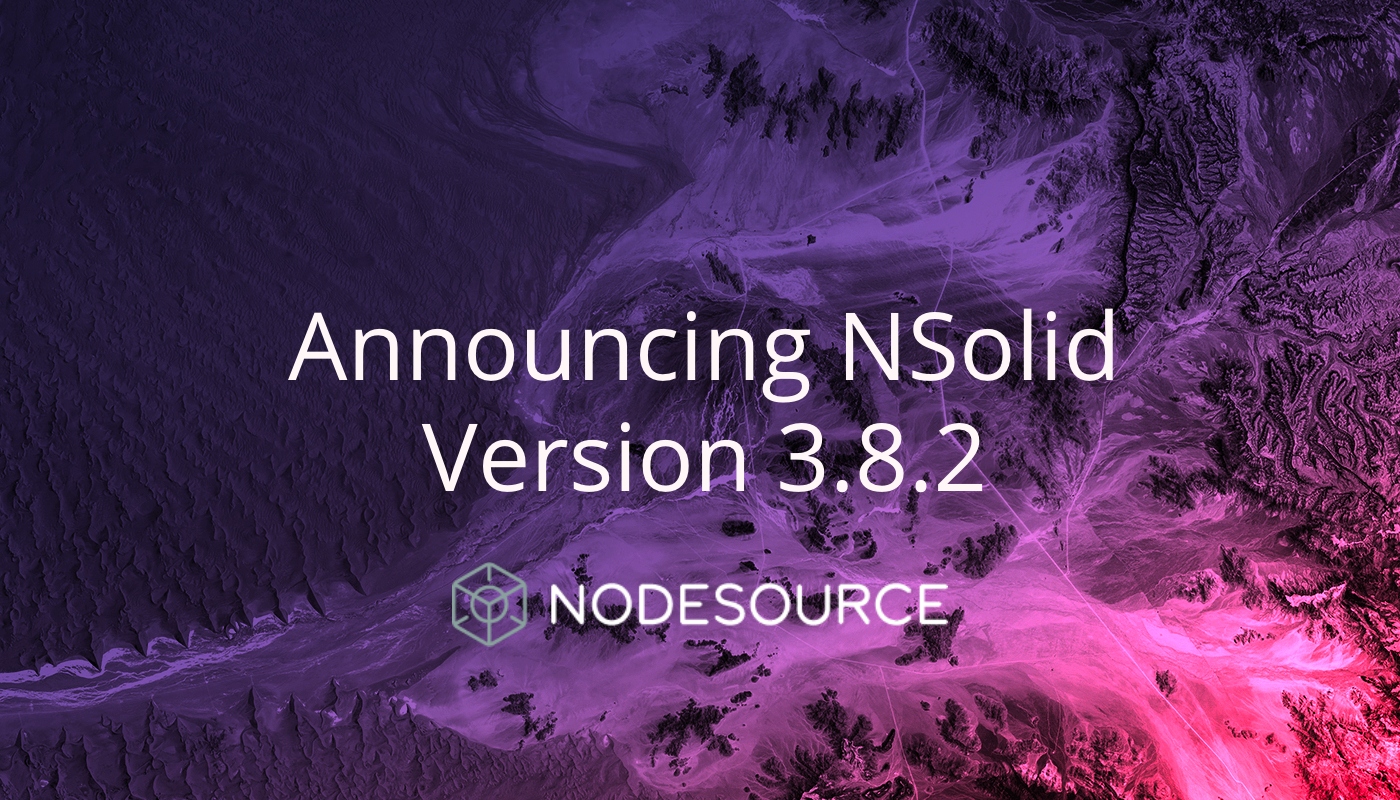 announcing-NSolid-version-3.8.2