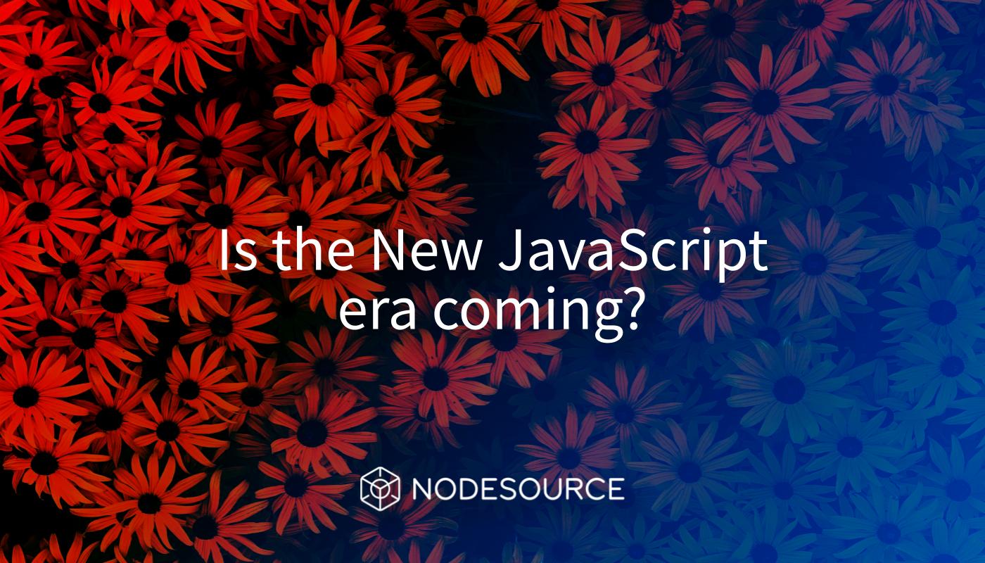 new-JavaScript-era-coming