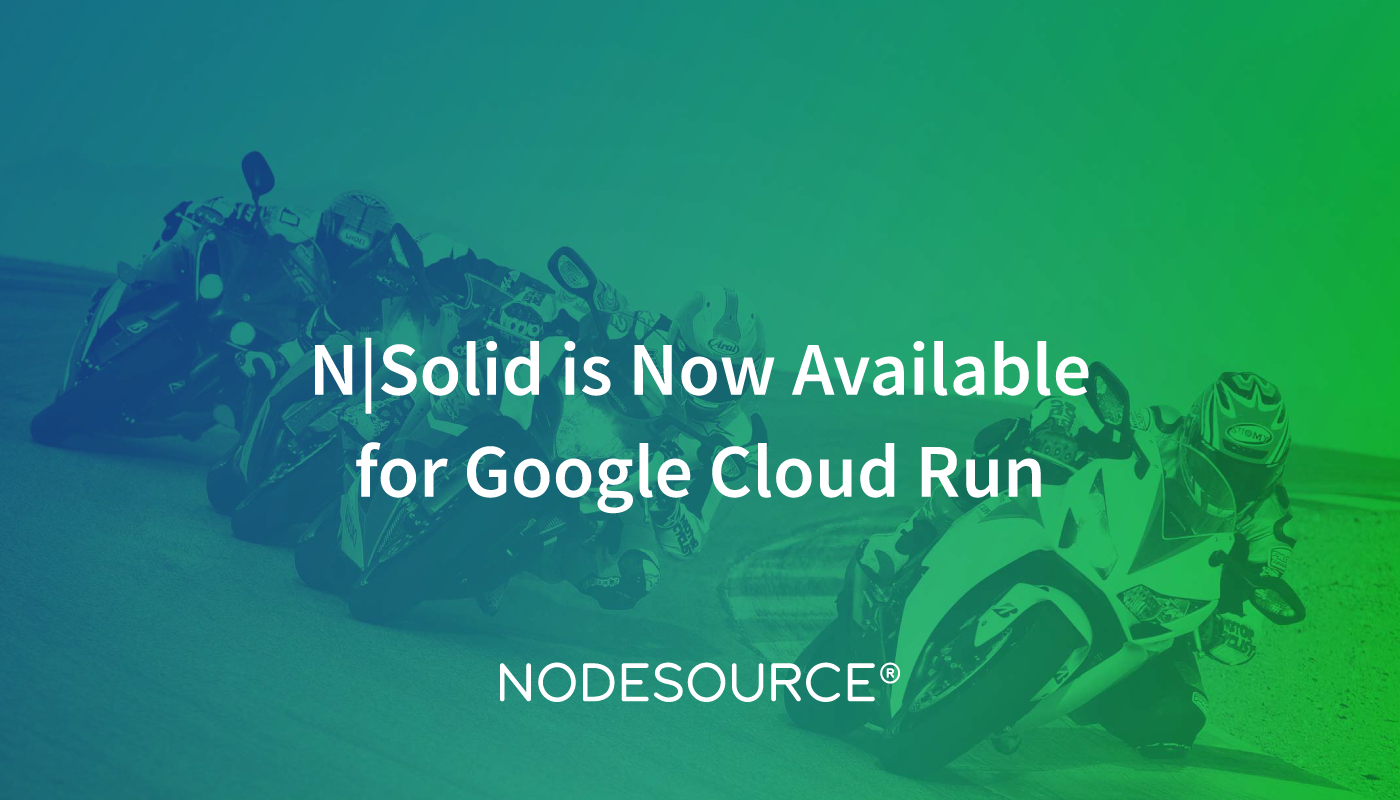 nsolid-available-google-cloud-run-serverless
